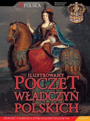 Ilustrowany Poczet Władczyń Polskich - Przemysław Wiszewski [KSIĄŻKA]