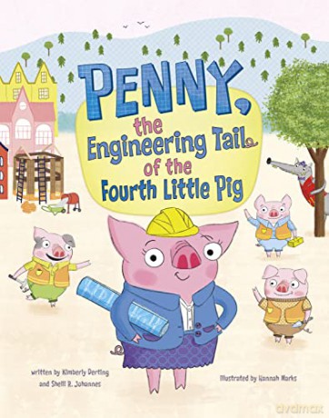 Penny The Engineering Tail/Fourth Pig - Kimberly Derting [KSIĄŻKA]