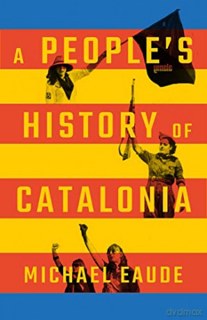 Peoples History Of Catalonia - Michael Eaude [KSIĄŻKA]