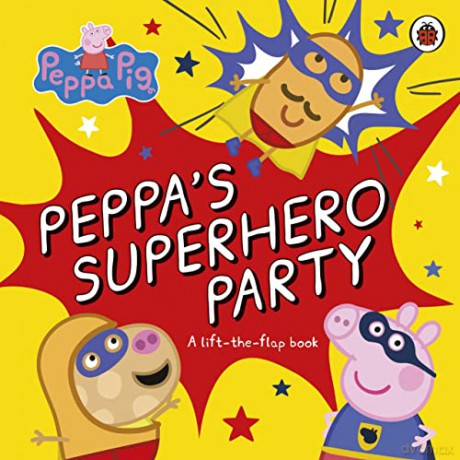 Peppas Superhero Party Lift The Flap Bk [KSIĄŻKA]