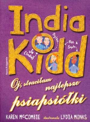 India Kidd.Oj, Straciłam Najlepsze Psiapsiółki - Mccombie [KSIĄŻKA]