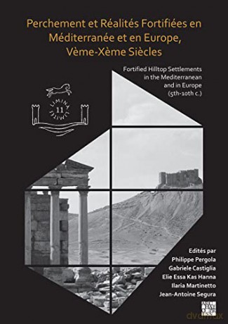 Perchement Et Ralits Fortifies En Mditer - Philippe Pergola [KSIĄŻKA]