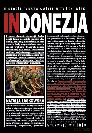 Indonezja Historia Państw Świata W XXI Wieku - Laskowska N. [KSIĄŻKA]