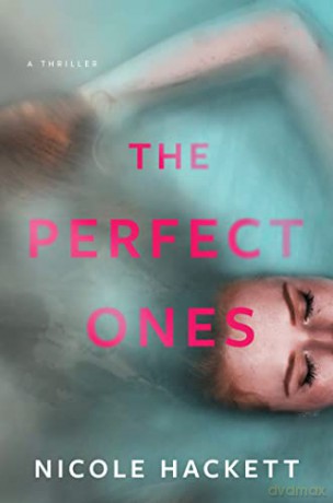 Perfect Ones The - Nicole Hackett [KSIĄŻKA]