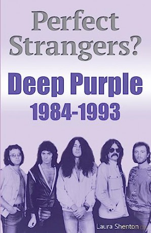Perfect Strangers Deep Purple 1984-1993 - Laura Shenton [KSIĄŻKA]