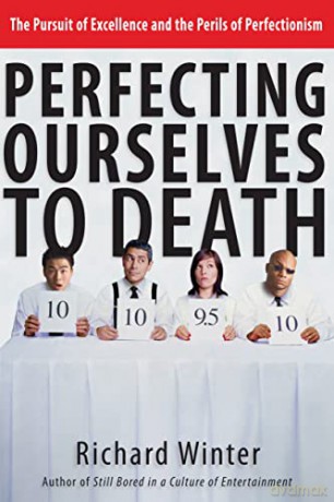 Perfecting Ourselves To Death - Winter Richard [KSIĄŻKA]