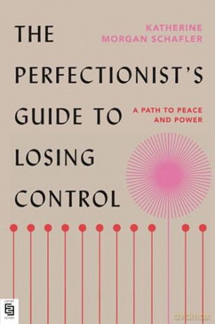 Perfectionists Guide To Losing Control - Katherine Morgan Sch [KSIĄŻKA]
