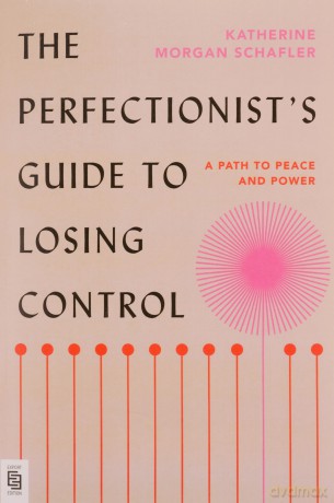 Perfectionists Guide To Losing Control - Katherine Morgan Sch [KSIĄŻKA]