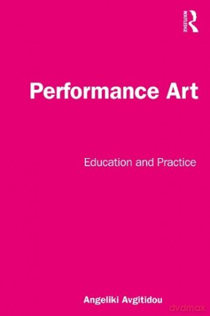 Performance Art - Angeliki Avgitidou [KSIĄŻKA]
