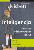 Inteligencja Sposoby Oddziaływania Na Iq - R.E. Nisbett [KSIĄŻKA]