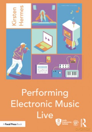 Performing Electronic Music Live - Kirsten Hermes [KSIĄŻKA]