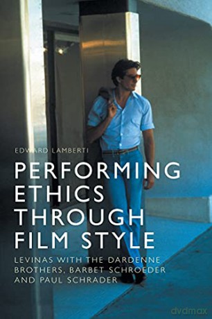 Performing Ethics Through Film Style - Edward Lamberti [KSIĄŻKA]