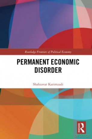 Permanent Economic Disorder - Shahzavar Karimzadi [KSIĄŻKA]