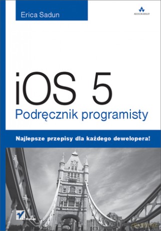 Ios 5 Podręcznik Programisty - Sadun E. [KSIĄŻKA]