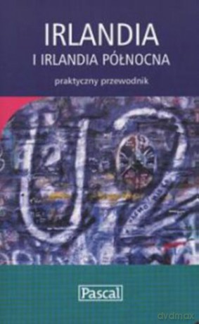 Irlandia I Irlandia Północna Praktyczny Przewodnik [KSIĄŻKA]