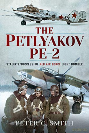 Petlyakov Pe2 - Peter C Smith [KSIĄŻKA]