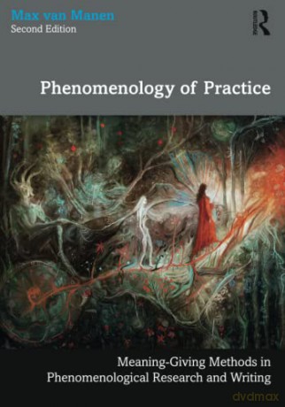 Phenomenology Of Practice - Max Van Manen [KSIĄŻKA]