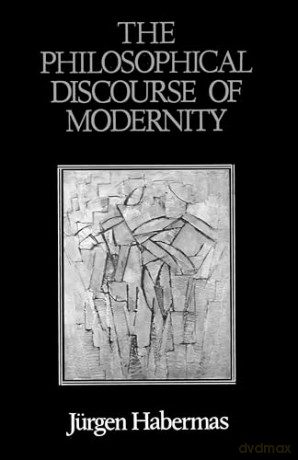 Philosophical Discourse Of Modernity - Jurgen Habermas [KSIĄŻKA]