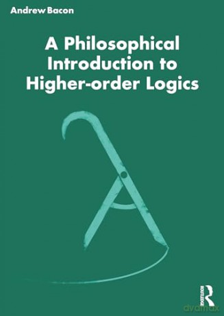 Philosophical Introduction To Higher Ord - Andrew Bacon [KSIĄŻKA]