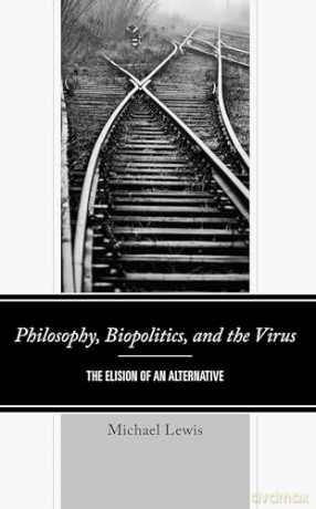 Philosophy Biopolitics And The Virus - Matthew Lewis [KSIĄŻKA]