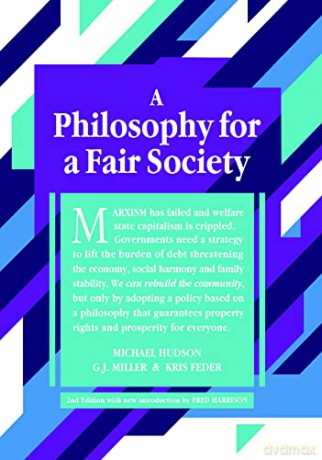Philosophy For A Fair Society - Michael Hudson [KSIĄŻKA]