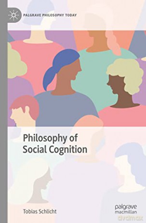 Philosophy Of Social Cognition - Tobias Schlicht [KSIĄŻKA]