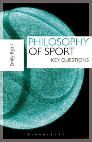 Philosophy Of Sport - Emily Ryall [KSIĄŻKA]