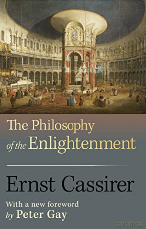 Philosophy Of The Enlightenment - Ernst Cassirer [KSIĄŻKA]