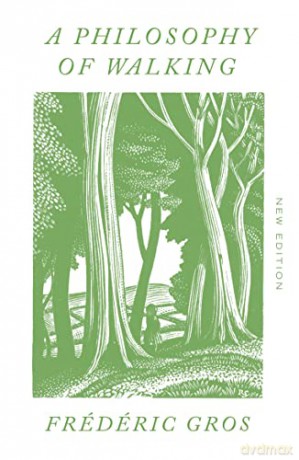 Philosophy Of Walking - Frederic Gros [KSIĄŻKA]