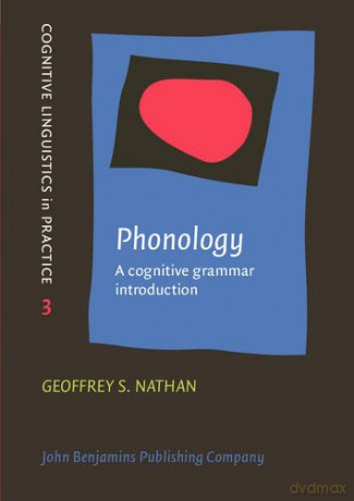 Phonology A Cognitive Grammar Introducti - Nathan [KSIĄŻKA]