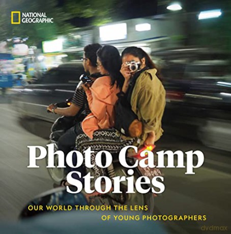 Photo Camp Stories - National Geographic [KSIĄŻKA]