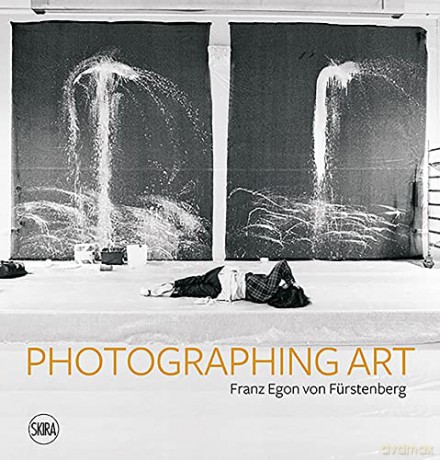Photographing Art Franz Egon Von F Rs - Adelina C Beryan Vo [KSIĄŻKA]
