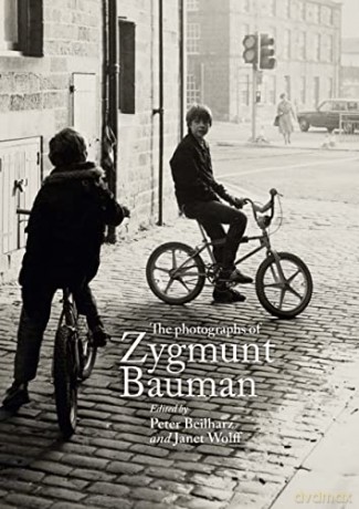 Photographs Of Zygmunt Bauman - Peter (Ed) Beilharz [KSIĄŻKA]