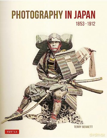 Photography In Japan 18531912 - Terry Bennett [KSIĄŻKA]