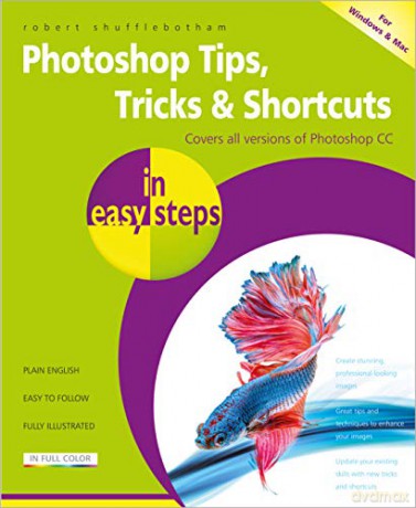 Photoshop Tips Tricks Shortcuts In Easy - Rober Shufflebotton [KSIĄŻKA]