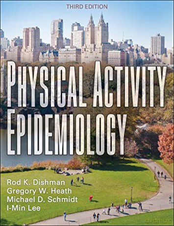 Physical Activity Epidemiology - Rod K Dishman [KSIĄŻKA]