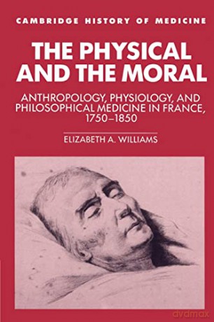 Physical And The Moral, The - Elizabeth Williams [KSIĄŻKA]