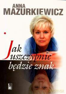 Jak Uszczypnie Będzie Znak - Mazurkiewicz A. [KSIĄŻKA]