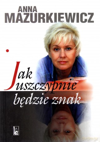 Jak Uszczypnie Będzie Znak - Mazurkiewicz A. [KSIĄŻKA]