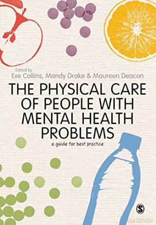 Physical Care Of People With Mental Heal - Eve Collins [KSIĄŻKA]