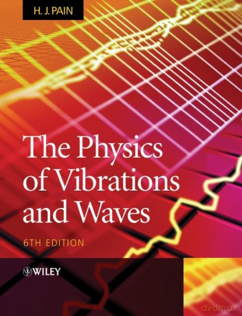 Physics Of Vibrations And Waves [KSIĄŻKA]