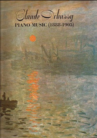 Piano Music, 1888-1905 - Claude Debussy [KSIĄŻKA]