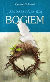 Jak Zostaje Się Bogiem - Sadowski [KSIĄŻKA]