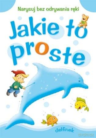 Jakie To Proste Delfinek Papier Zmywalny [KSIĄŻKA]