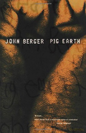 Pig Earth - John Berger [KSIĄŻKA]