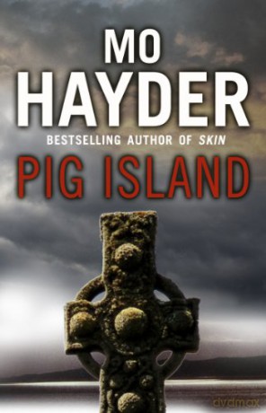 Pig Island - Mo Hayder [KSIĄŻKA]