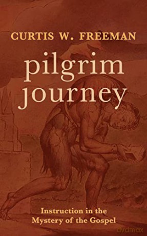 Pilgrim Journey - Curtis W Freeman [KSIĄŻKA]