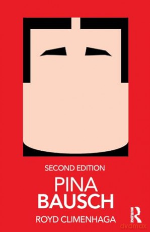 Pina Bausch - Royd Climenhaga [KSIĄŻKA]