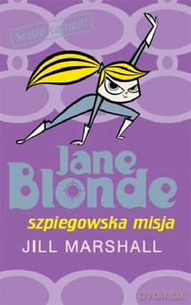 Jane Blonde Szpiegowska Misja - Jill Marshall [KSIĄŻKA]
