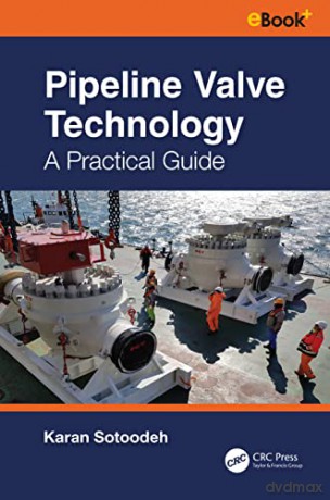 Pipeline Valve Technology - Karan Sotoodeh [KSIĄŻKA]
